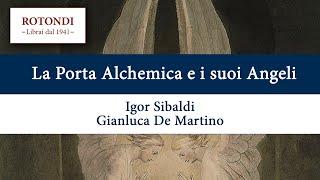 La Porta Alchemica e i suoi Angeli - Igor Sibaldi e Gianluca De Martino