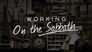 What if my job requires me to work on Sabbath?