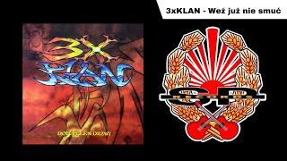 3X KLAN - Weź już nie smuć [OFFICIAL AUDIO]