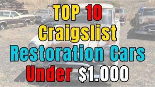 Top 10 Craigslist Restoration Cars Under $1,000 - Craigslist Project cars