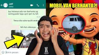 MOBIL VAN BERHANTU UPIN IPIN TERNYATA BENERAN? CHAT HISTORY SERAM ARFANDI MOKO