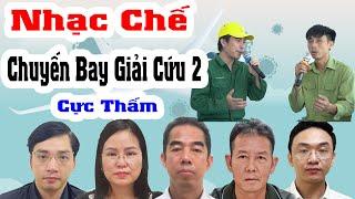 Chuyến bay giải cứu 2 | Bài nhạc chế cực hót về những lời nói của các bị cáo