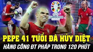 PEPE 41 TUỔI ĐÃ HỦY DIỆT HÀNG CÔNG ĐT PHÁP TRONG 120 PHÚT NHƯ THẾ NÀO?