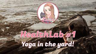 HealthLab #1 | Yoga in the Yard!