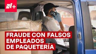 Alertan por nuevo fraude de falsos empleados de paquetería - N+