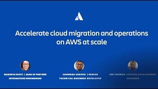 Accelerate cloud migration and operations on AWS at scale | Team '23 | Atlassian