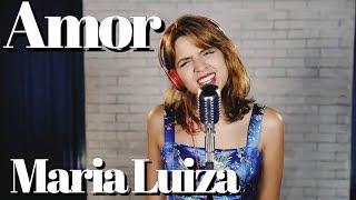 Amor (Meu Bem) - Maria Luiza