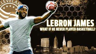 What if LeBron James never played basketball?