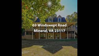 69 Windswept Road Mineral VA 23117 | 4 Bedroom Home For Sale