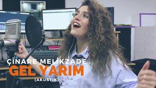 Çinare Melikzade - Gel Yarim (Akustik)