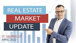 St George Real Estate Market Update - April 2022