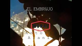 MORAT, Antonio Alanis - El Embrujo (cover)