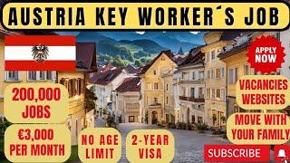 Relocate to Austria Now | Key Worker's Job and 2 -Year Visa Available #jobsinaustria #austria