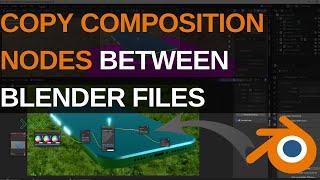 How to copy composition nodes from one blender file to another #Shorts