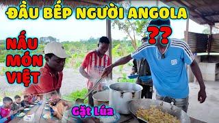 Đầu Bếp Người Angola Chuyên Nấu Món Việt Bất Ngờ Xuất Hiện Tại Nông Trại Ngày Gặt Lúa