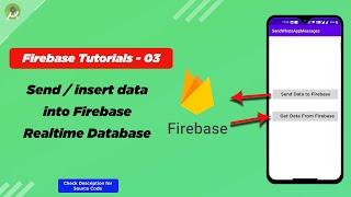 Firebase Tutorials in Android Studio | Sending data to Firebase Realtime Database | Part - 3