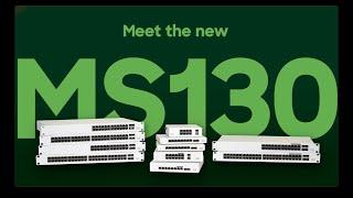 Introducing Cisco Meraki MS130 and MS130R Cloud-Managed Switches