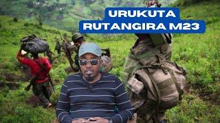 URUKUTA RUTANGIRA M23 RURASHYIRWA MURI ITURI-UYU MUNSI BYIFASHE BITE-Mecky & Olivier