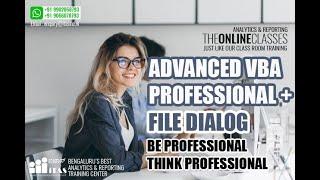 WE VBAPRO NOV2020 1230AM Session 03 | FILE DIALOG | ADV VBA MACROS FOR PROFESSIONALS