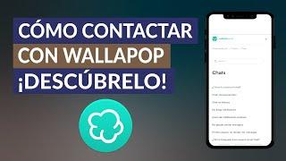 ¿Cómo Contactar con Wallapop? – Soluciona tus Problemas en el Teléfono de Atención al Cliente