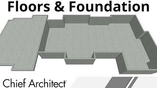 Creating Foundations and Floors with Chief Architect