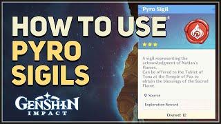 How to use Pyro Sigils Genshin Impact