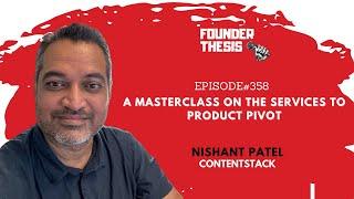 A masterclass on the services to product pivot | Nishant Patel @ Contentstack