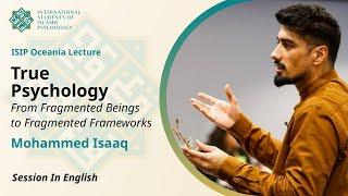 True Psychology I Mohammed Isaaq | Lecture in English