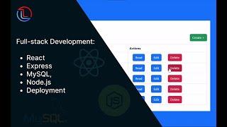 Complete Guide to Fullstack Development: React, Express, MySQL, Node.js - Tutorial