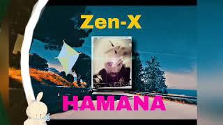 Zen X - Hamana (Official Audio)