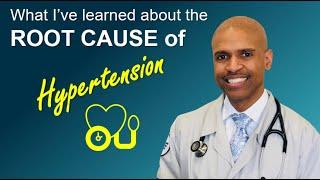 What I've Learned About the Root Cause of Hypertension