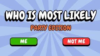 Who is most likely to… | Party Edition Quiz