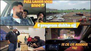 5 program dakhe ajj | shm nu fr maninder pind chl gye | bhla hasse ajj | dhillonpreet vlogs