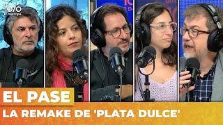 La remake de 'Plata dulce' - #ElPaseDeElDestape