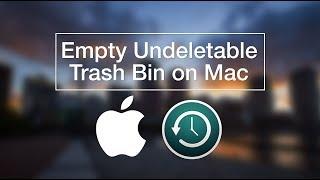 macOS Sierra | How to Delete Undeletable Files from Trash Bin