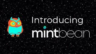 Introducing Mintbean