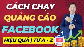 Cách Chạy Quảng Cáo Trên Facebook Hiệu Quả 2023 Từ A Đến Z(Giao Diện Mới)