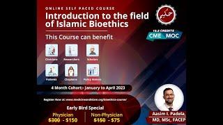 An Introduction of the field of  Islamic Bioethics