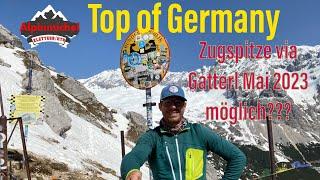 Zugspitze via Gatterl im Mai/Juni 2023 schon möglich ?????