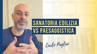 Sanatoria Edilizia vs Sanatoria paesaggistica