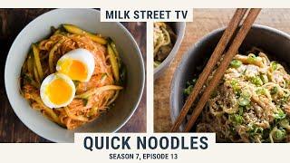 Quick Noodles | Milk Street TV Season 7, Episode 13