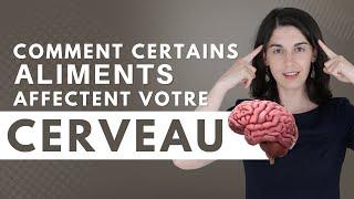 Comment la NOURRITURE que vous mangez AFFECTE votre CERVEAU ?