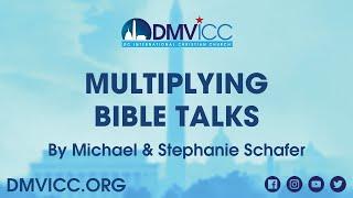 Multiplying Bible Talks by Michael & Stephanie Schafer - Sermonette