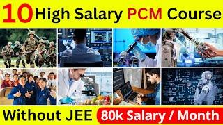 10 High Salary Courses For PCM Students Without JEE ||  Best Courses After 12th Science PCM