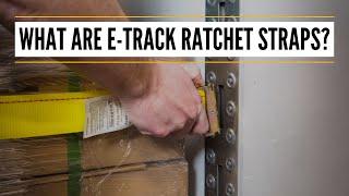 What are E-Track Ratchet Straps? | How to Use E-Track Ratchet Straps