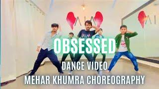 Obsessed Song | Dance Video | Mehar Khumra Choreography | ASEEM DANCE STUDIO KALAYAT