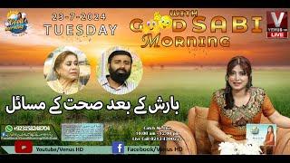 GOOD MORNING WITH SABI || RANI AAPA & MUSTUFA ANIS | Venus HD Satellite Channel Pakistan | 23-7-2024