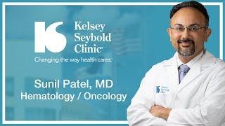 Sunil Patel, MD | Hematology and Oncology | Kelsey-Seybold