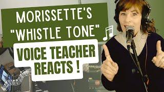 VOICE TEACHER REACTS to MORISSETTE's WHISTLE TONE  (by popular demand!)