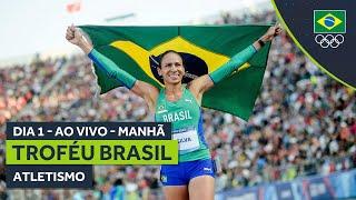 TROFÉU BRASIL DE ATLETISMO 2024 | AO VIVO | DIA 1 | MANHÃ